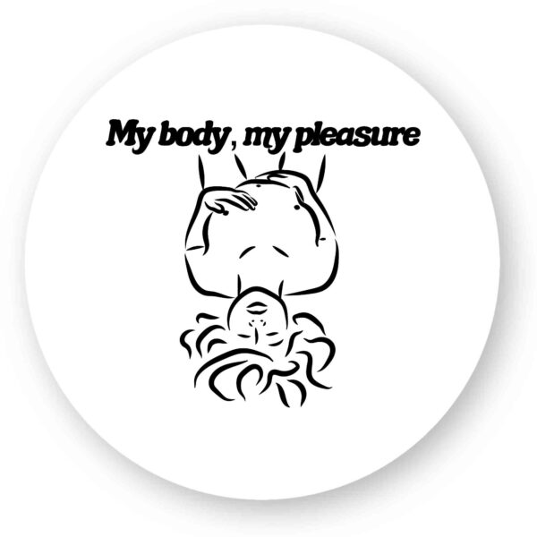 Sticker découpe ronde - My body, my pleasure