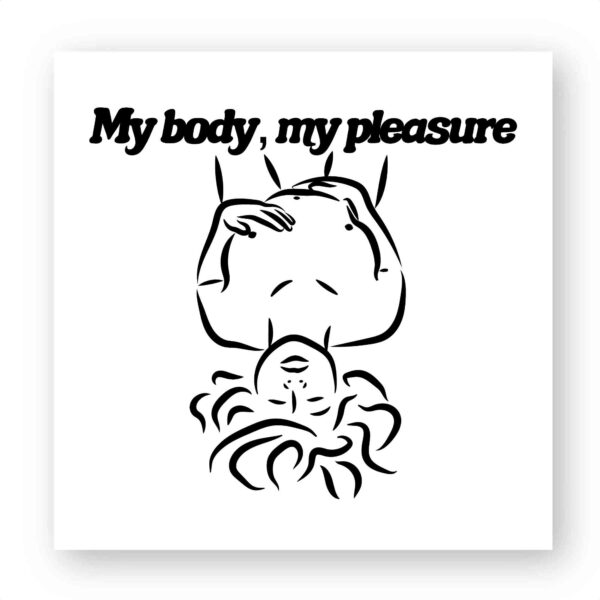 Sticker découpe carrée pack de 20 - My body, my pleasure