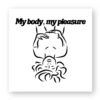 Sticker découpe carrée - My body, my pleasure