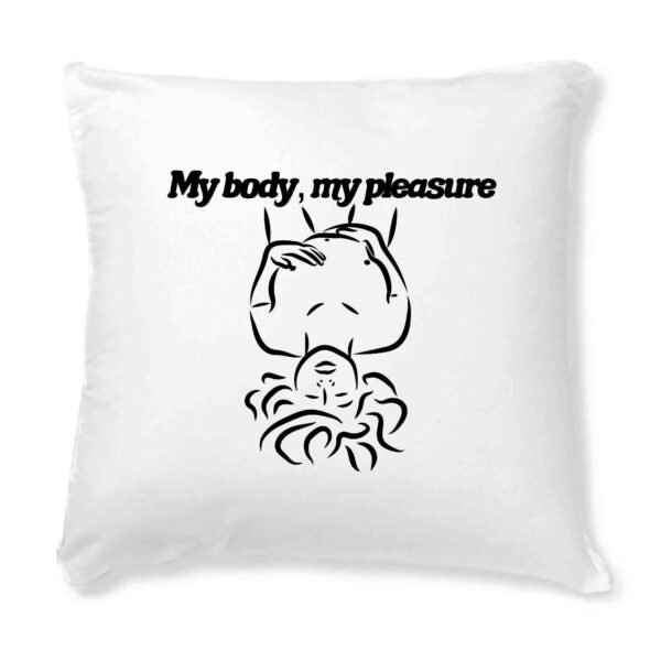 Coussin + Housse - My body, my pleasure