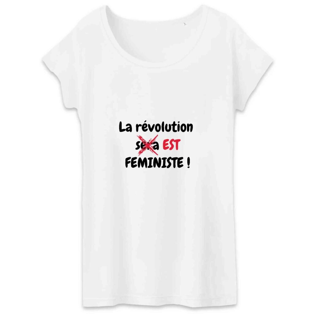 T-shirt Femme 100% Coton BIO - La révolution est féministe !
