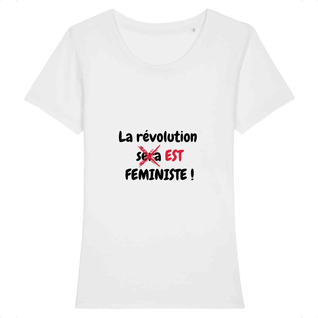 T-shirt Femme 100% Coton BIO - La révolution est féministe !