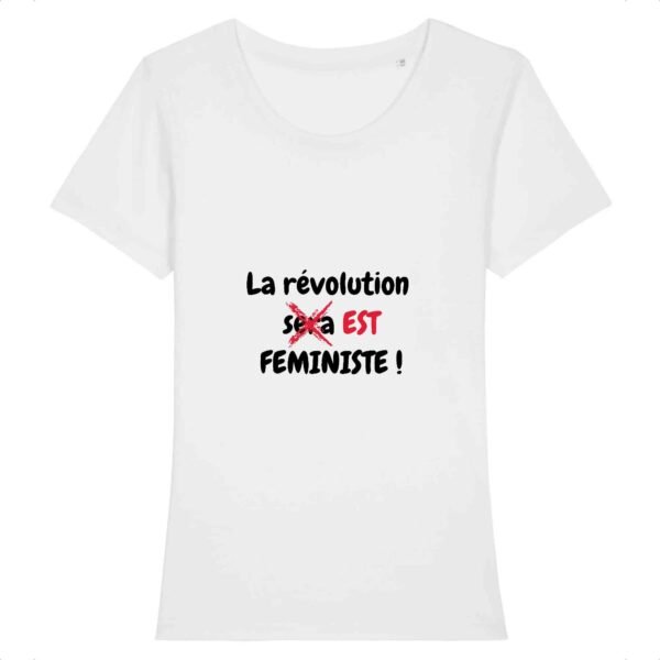 T-shirt Femme 100% Coton BIO - La révolution est féministe !