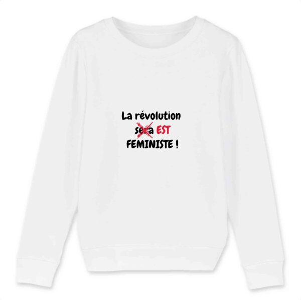 Sweat-shirt Enfant Bio - La révolution est féministe !