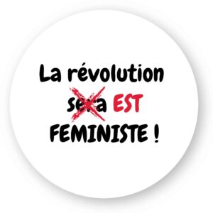 Sticker découpe ronde pack de 20 - La révolution est féministe !La révolution est féministe !