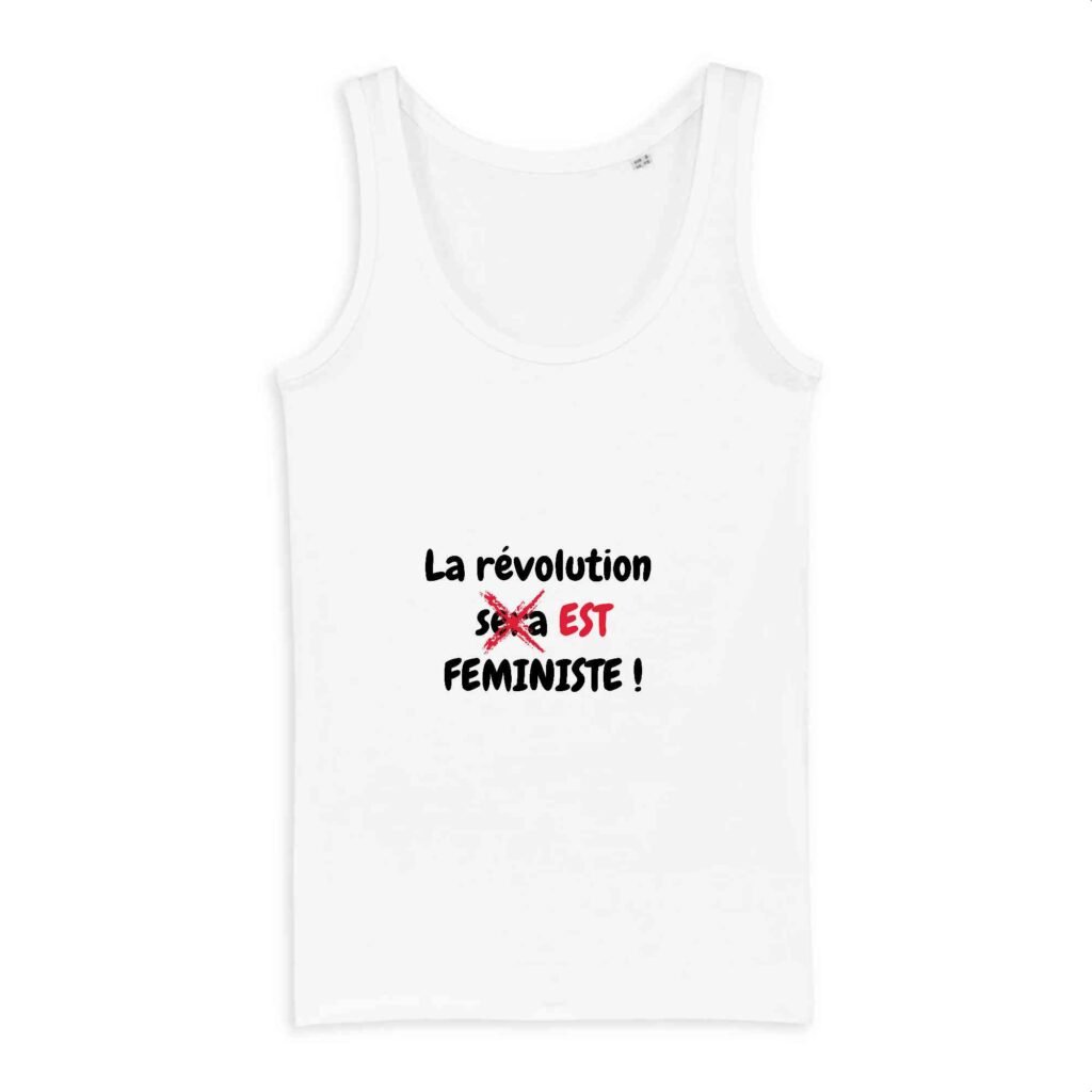 Débardeur Femme 100% coton Bio - La révolution est féministe !