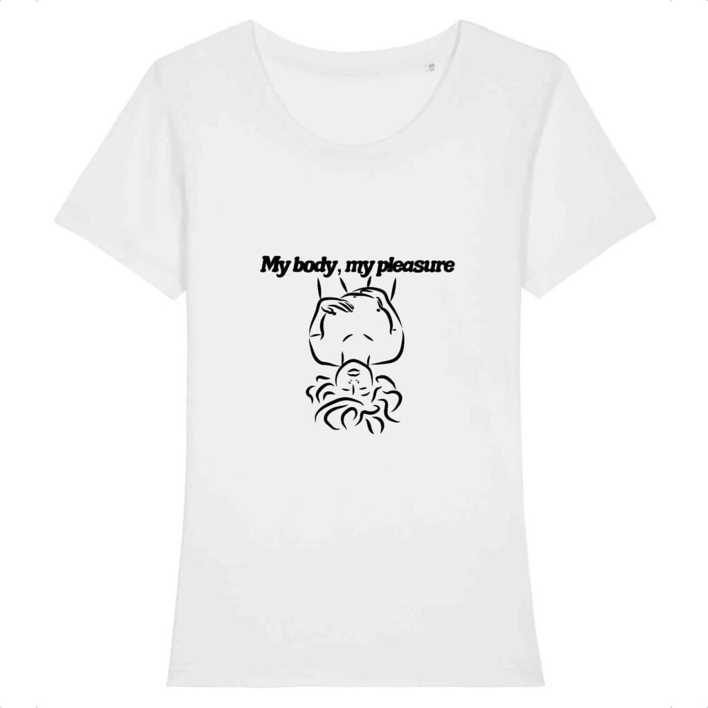 T-shirt Femme 100% Coton BIO - My body, my pleasure