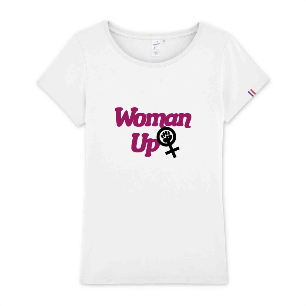 T-shirt Femme Made in France 100% Coton BIO - Woman Up