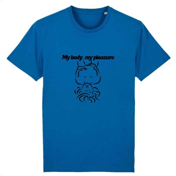 T-shirt Unisexe Coton Bio - My body, my pleasure