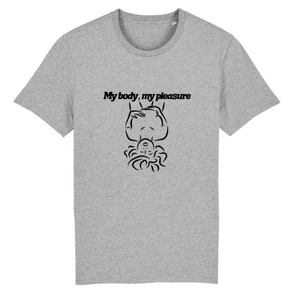 T-shirt Unisexe Coton Bio - My body, my pleasure