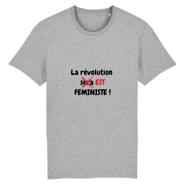 T-shirt Unisexe - La révolution est féministe !
