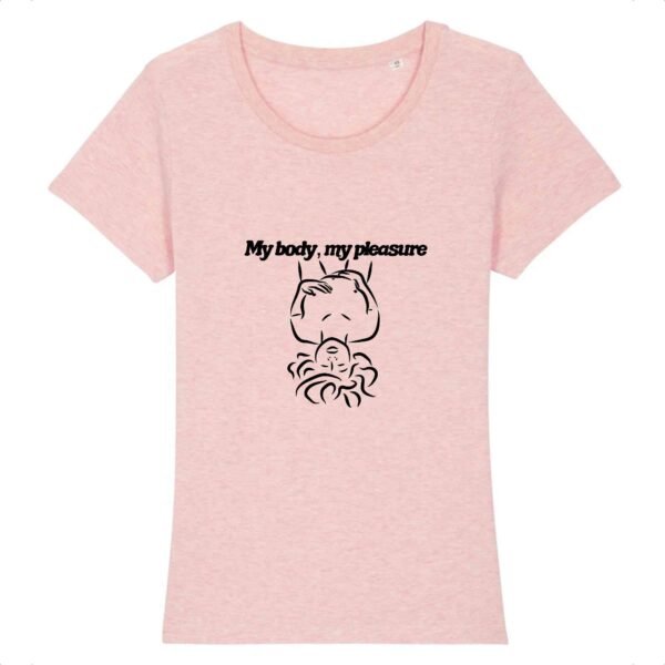 T-shirt Femme 100% Coton BIO - My body, my pleasure