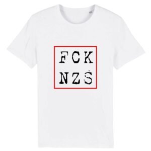 T-shirt Unisexe - Coton BIO - FCK NZS
