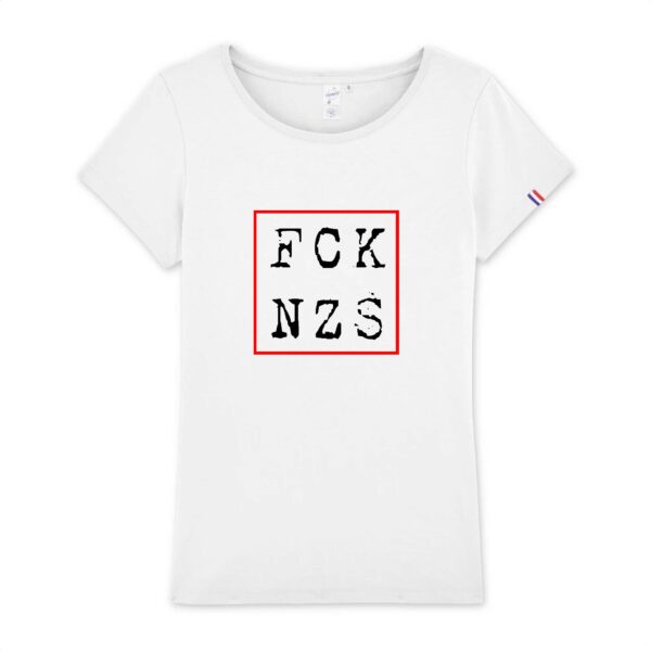 T-shirt Femme Made in France 100% Coton BIO - FCK NZS