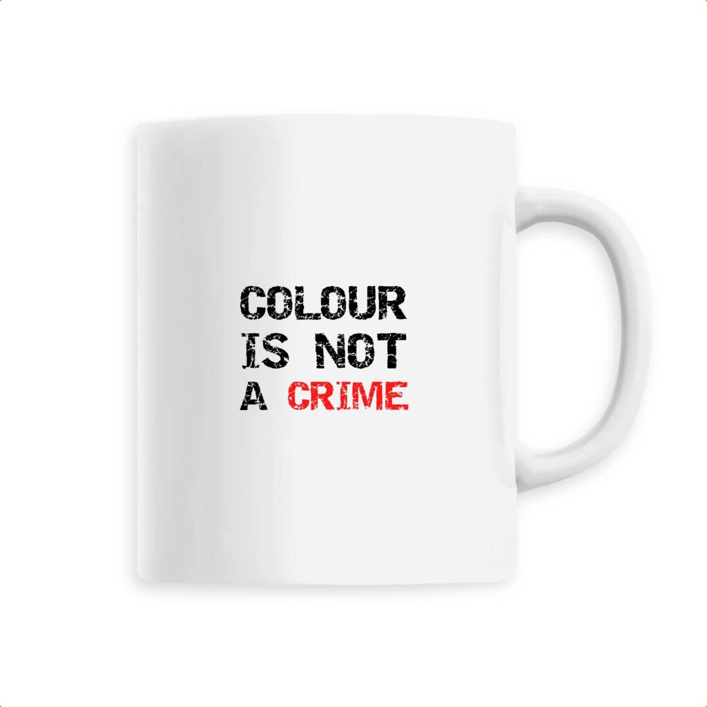 Mug céramique - Colour Is not a Crime