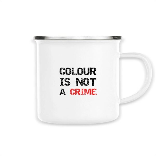 Mug émaillé - Colour Is not a Crime
