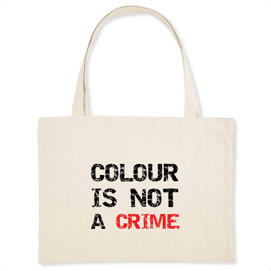 Shopping bag Coton BIO - Colour Is not a Crime
