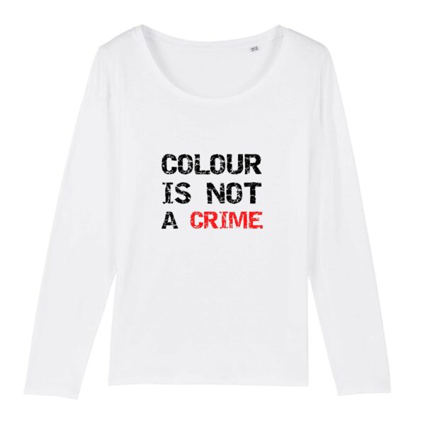 T-shirt Femme manches longues - Colour Is not a Crime
