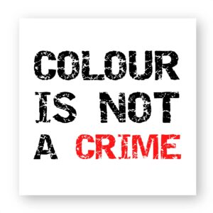 Sticker découpe carré pack de 5 - Colour Is not a Crime