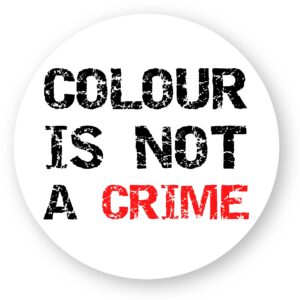 Sticker découpe ronde pack de 20 - Colour Is not a Crime