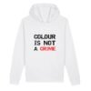 Sweat à capuche BIO Unisexe - Colour Is not a Crime