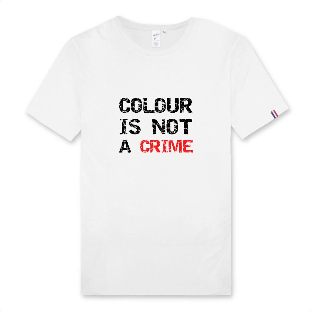 T-shirt Homme Made in France 100% Coton BIO - Colour Is not a Crime