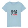 T-shirt Enfant Coton bio - Colour Is not a Crime