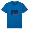 T-shirt Unisexe Coton BIO - Colour Is not a Crime