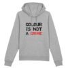 Sweat à capuche BIO Unisexe - Colour Is not a Crime