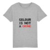T-shirt Enfant Coton bio - Colour Is not a Crime