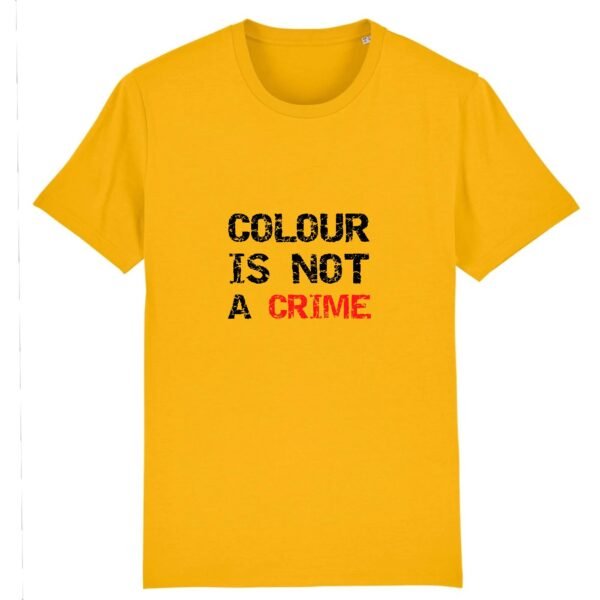 T-shirt Unisexe Coton BIO - Colour Is not a Crime