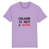 T-shirt Unisexe Coton BIO - Colour Is not a Crime