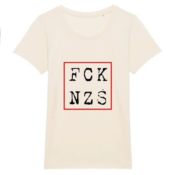 T-shirt Femme 100% Coton BIO - FCK NZS