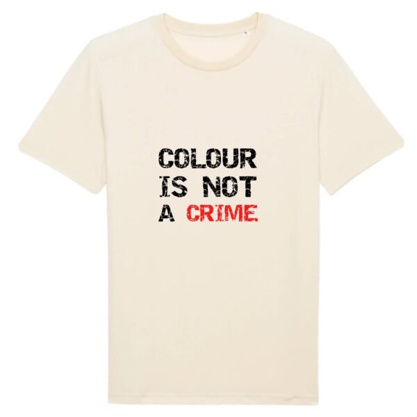T-shirt Unisexe Coton BIO - Colour Is not a Crime