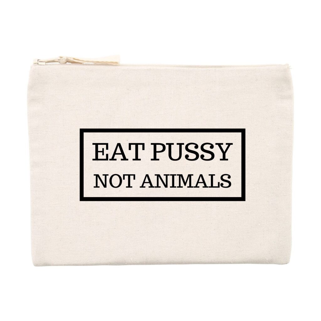 Pochette (Trousse) - Eat Pussy, not animals