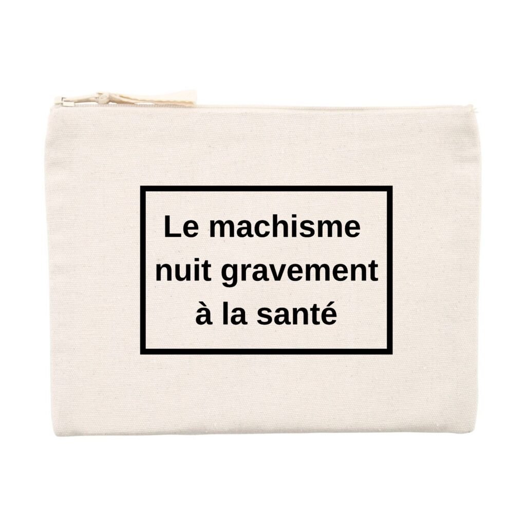 Pochette (Trousse) - Le machisme nuit à la santé