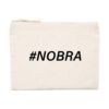 Pochette (Trousse) - #Nobra