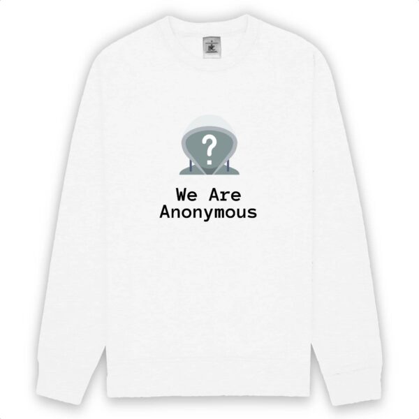 Sweat-shirt unisexe - We Are Anonymous