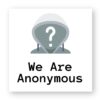 Sticker découpe carré pack de 5 - We Are Anonymous