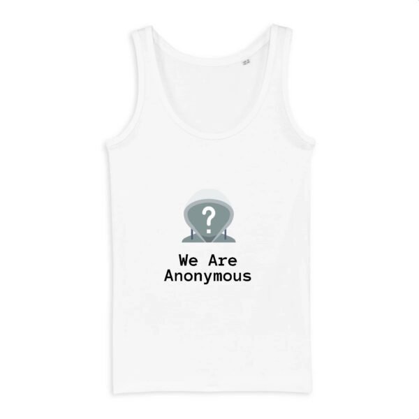 Débardeur Femme 100% coton Bio - We Are Anonymous