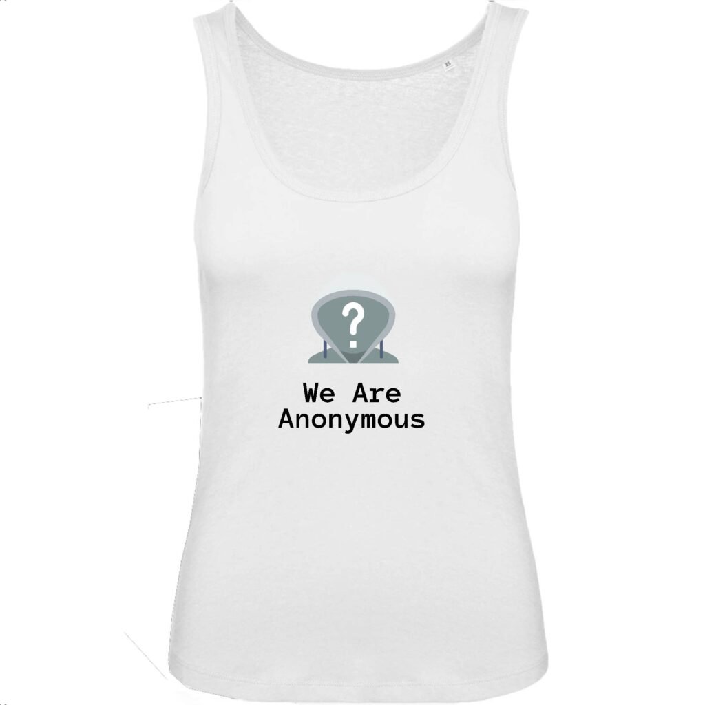 Débardeur Femme 100% Coton BIO - We Are Anonymous