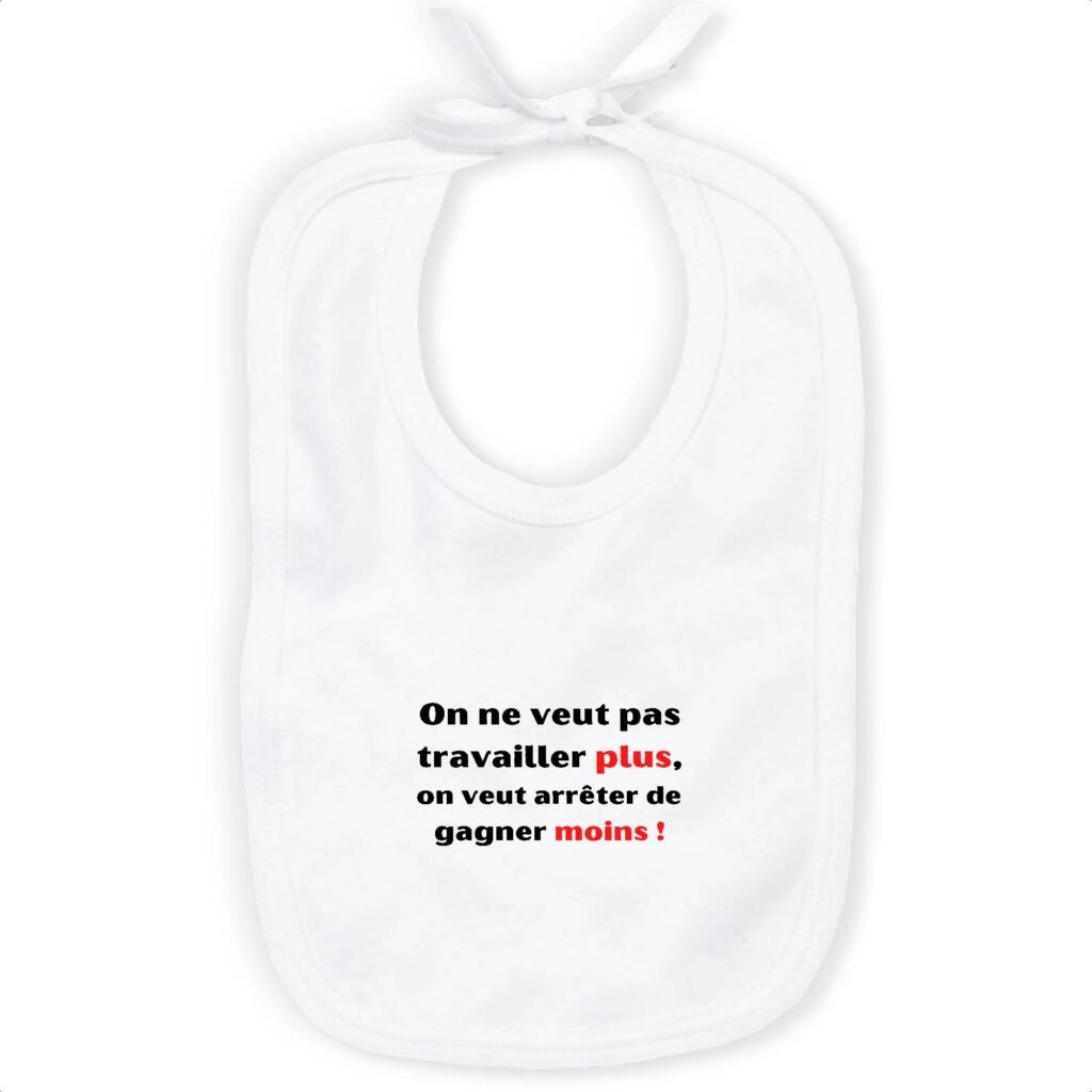 Bavoir 100% Coton Bio - Travailler plus, gagner moins