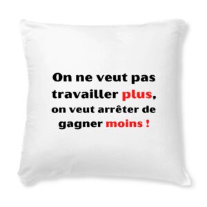 Coussin + Housse - Travailler plus, gagner moins
