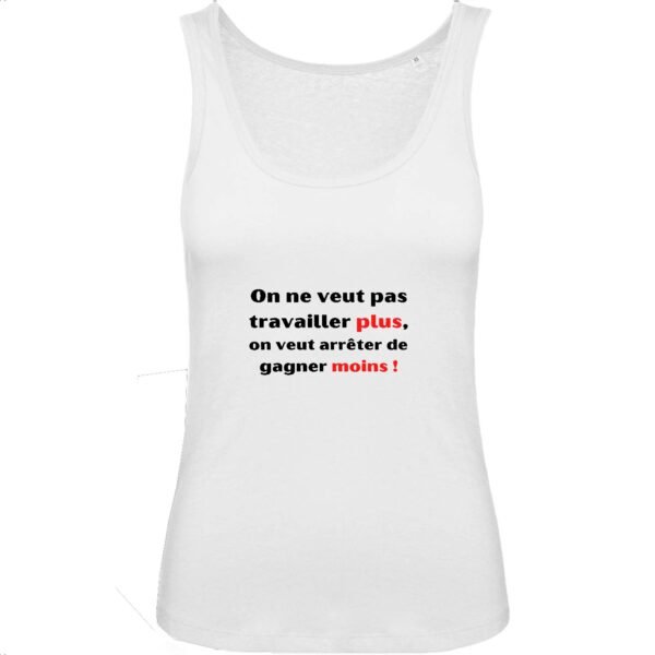 Débardeur Femme 100% Coton BIO - Travailler plus, gagner moins