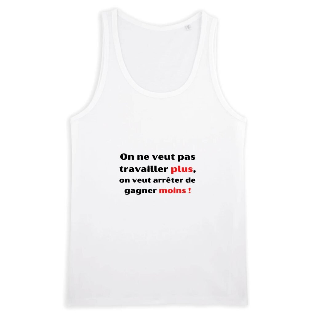 Débardeur Homme 100% coton Bio - Travailler plus, gagner moins