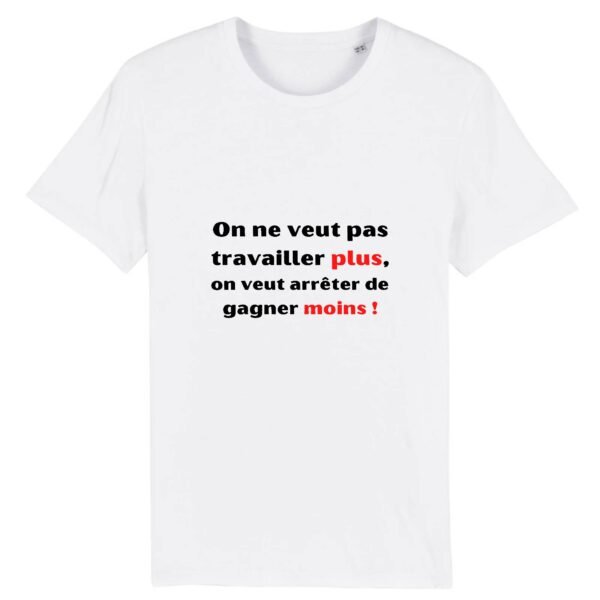T-shirt Unisexe - Travailler plus, gagner moins