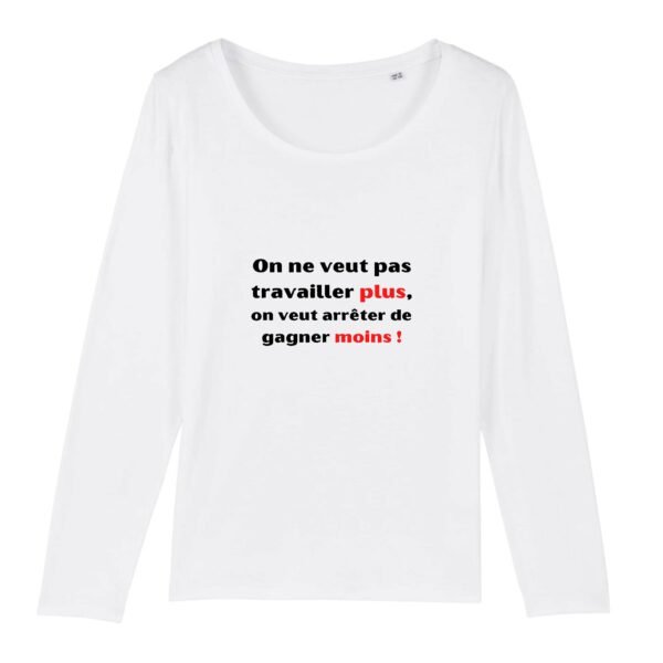 T-shirt Femme manches longues - Travailler plus, gagner moins
