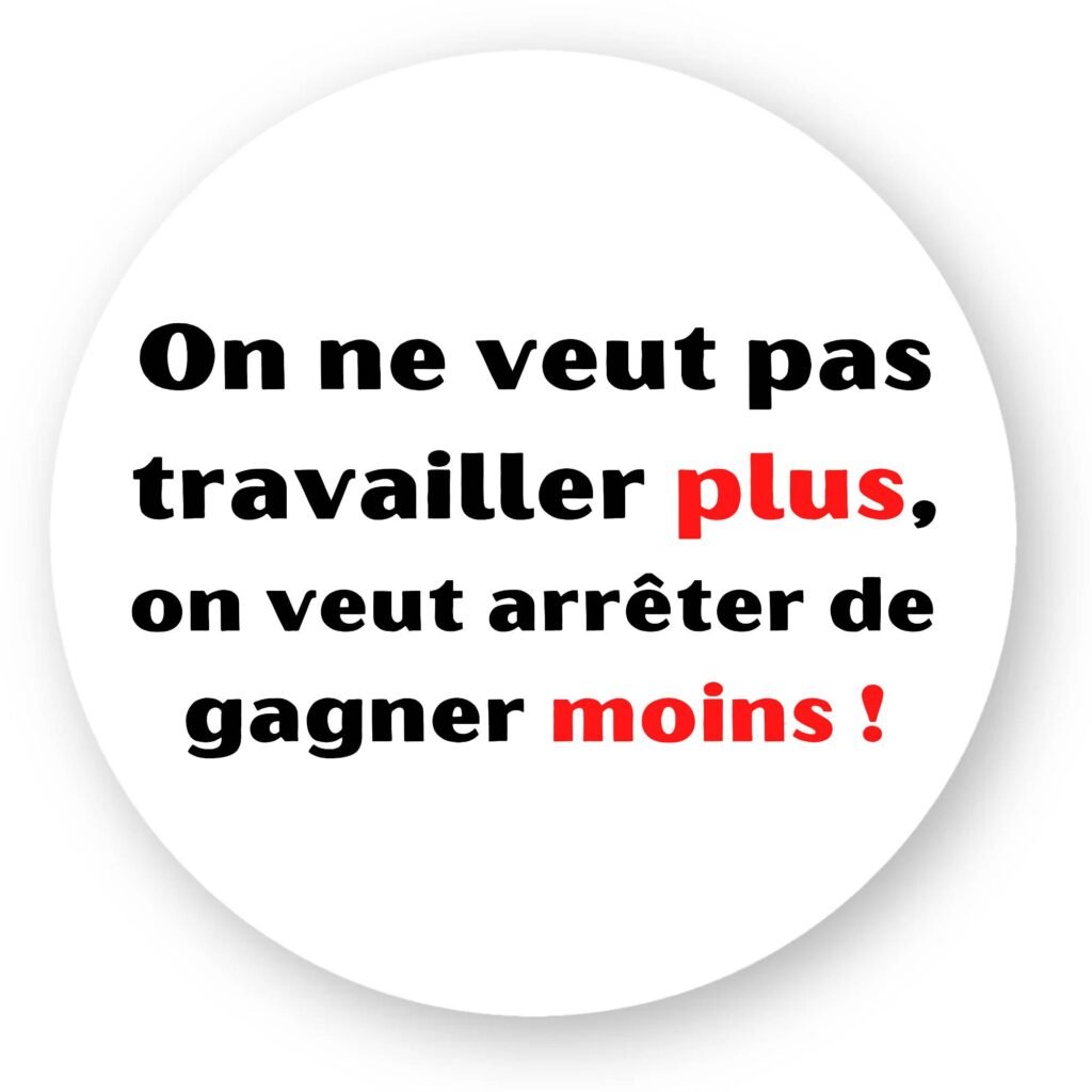 Sticker découpe ronde - Travailler plus, gagner moins