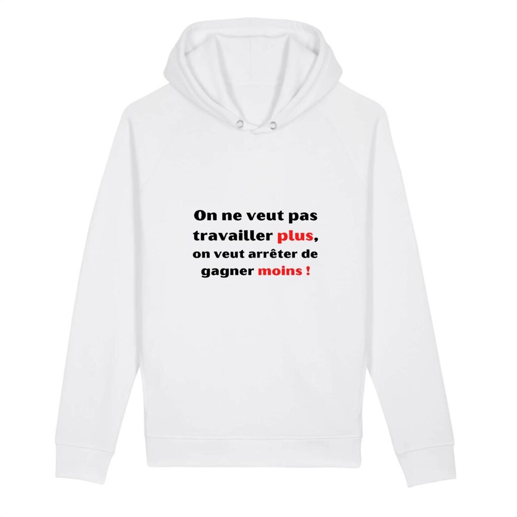 Sweat à capuche BIO Unisexe - Travailler plus, gagner moins