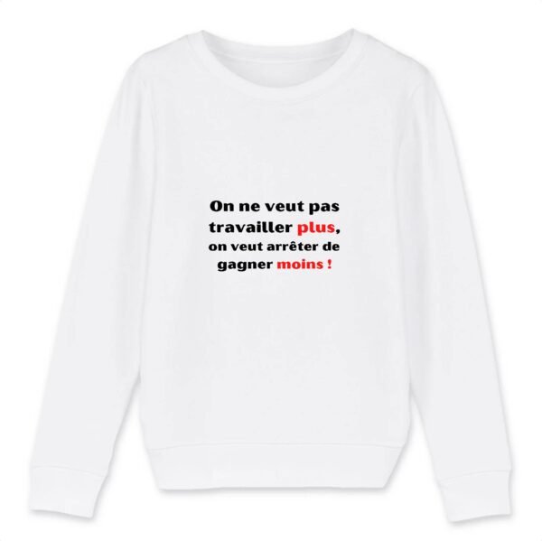 Sweat-shirt Enfant Bio - Travailler plus, gagner moins
